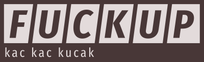 fuckup